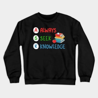 Always Seek Knowledge Crewneck Sweatshirt